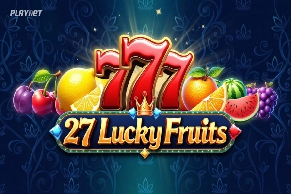 27 Lucky Fruits