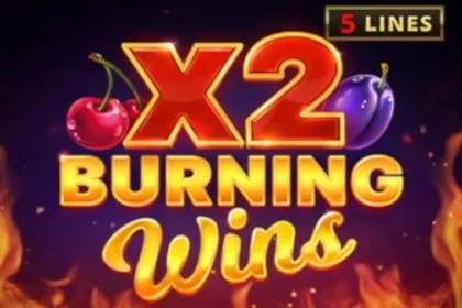 Burning Wins x2