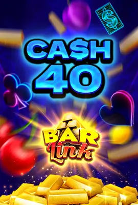 Cash 40 Bar Link