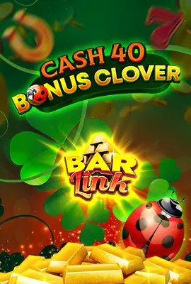 Cash 40 Bonus Clover Bar Link