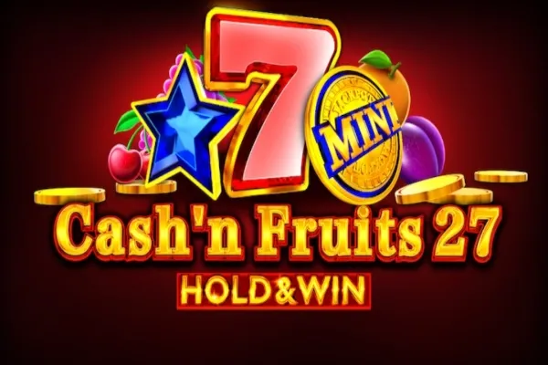 Cash'n Fruits 27 Hold & Win