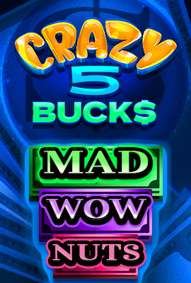 Crazy 5 Bucks