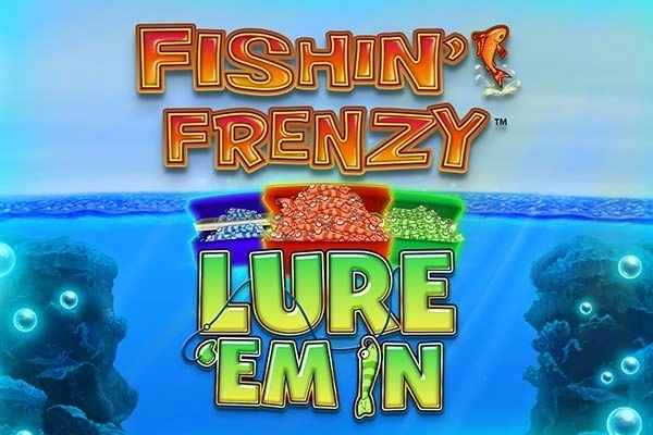 Fishin Frenzy Lure Em In