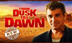 From Dusk Till Dawn