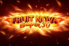 Fruit Super Nova 30