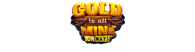 Gold is all Mine 10K WAYS™