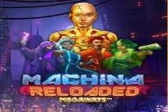 Machina Reloaded Megaways